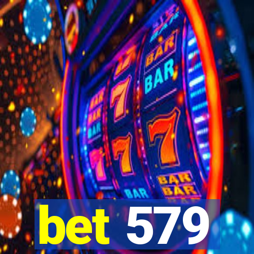 bet 579